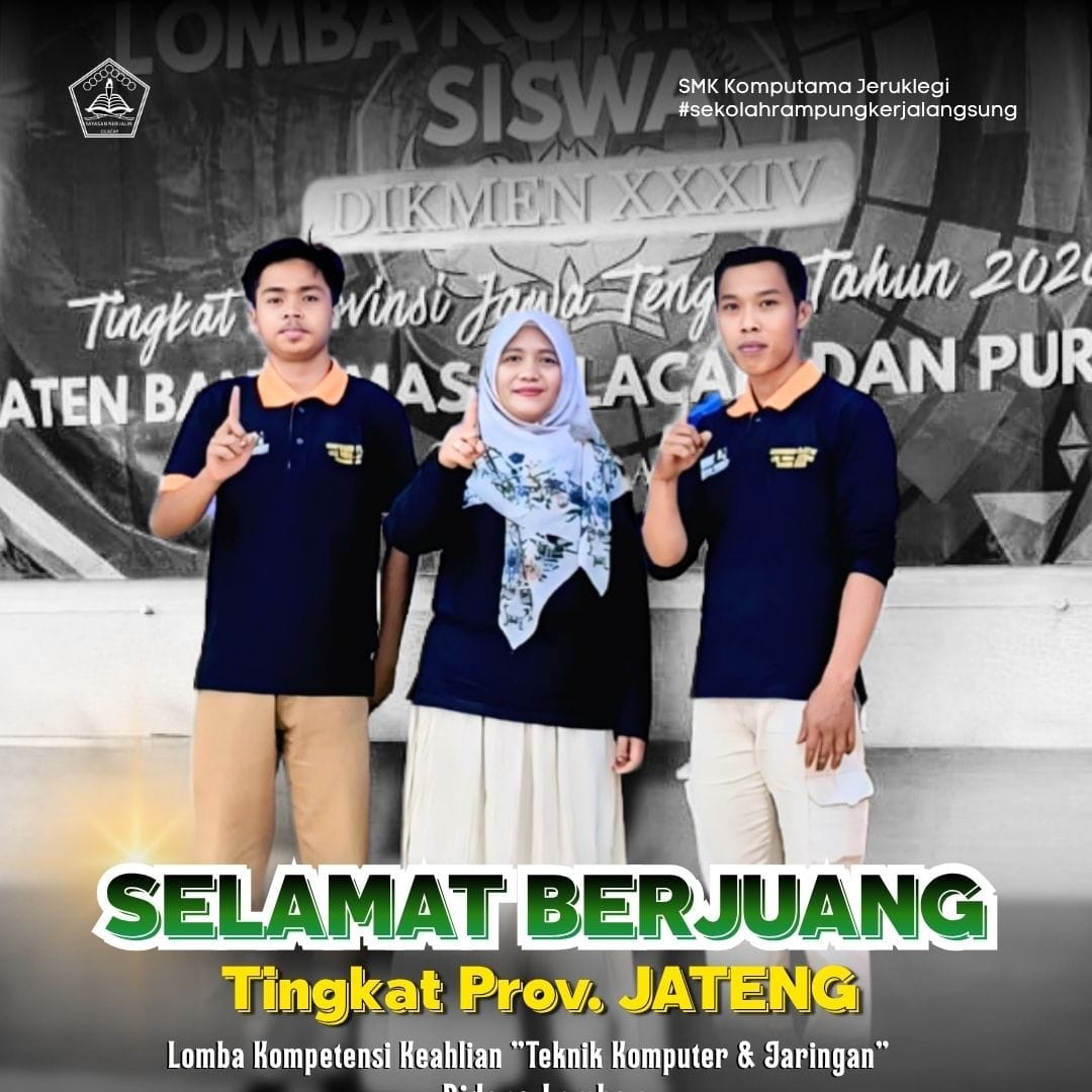 SMK Komputama Jeruklegi Raih Juara 1 LKS TKJT Cabang Information Networking Cabling, Siap Harumkan Nama Cilacap di Tingkat Provinsi Jawa Tengah